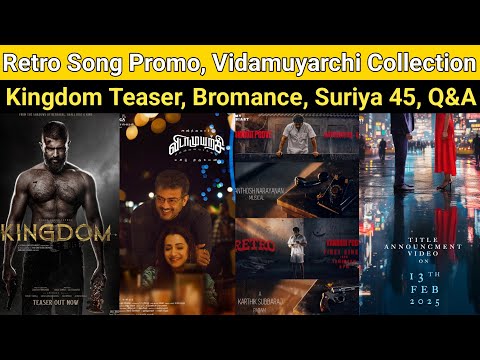 Retro Song Promo | Vidaamuyarchi Collection, Kingdom Teaser, SK 23, Suriya 45, Bromance