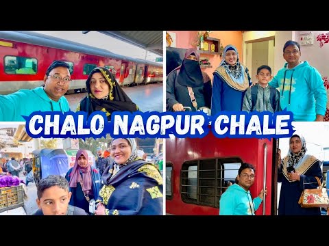 |• Chalo Nagpur Chale 🚂 | Mumbai To Nagpur Journey { AFREEN DASTARKHWAN } Vlog 2024