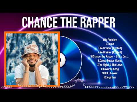 Top 2024 Songs by Chance the Rapper A Journey Through This Year’s Greatest Music