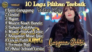 Laila Canggung ,Cindai,Permata Hati Lusyana Jelita Adella FULL ALBUM Video Klip