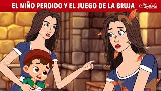 El Niño Perdido y el Juego de La Bruja 🧚✨ | Cuentos infantiles para dormir en Español