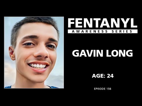 FENTANYL AWARENESS: Gavin Long's Story - episode 156