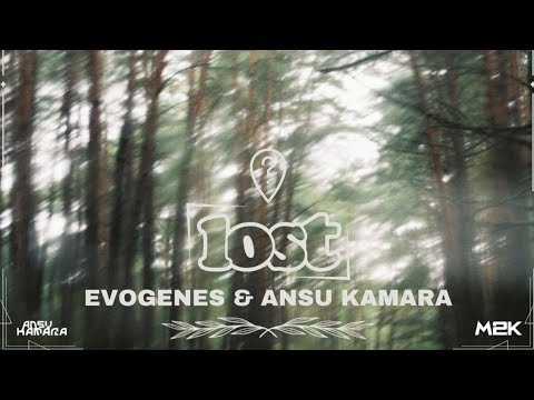 EVOGENES & Ansu Kamara - Lost [M2K Release] [Future Bounce/GLITCHSTEP]