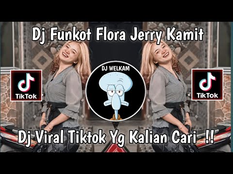 DJ FLORA -JERRY KAMIT FUNKOT BY SEA DAYAK DJ VIRAL TIK TOK 2024 !!