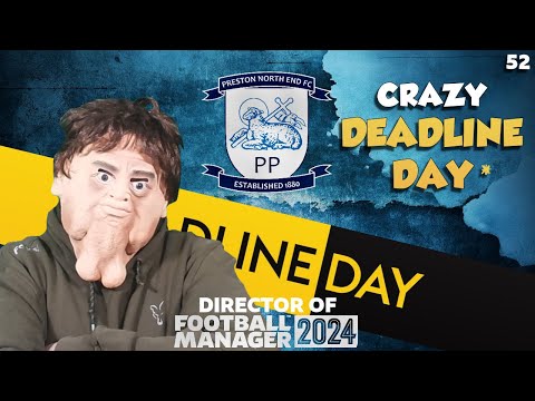 The Craziest Deadline Day (definitely clickbait) - FM24 Director of Football Challenge EP52