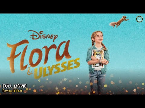 Flora And Ulysses Full Movie In English | Review & Facts