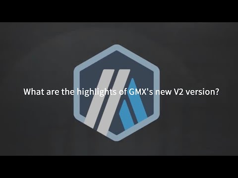 KNOWHERE丨What are the highlights of GMXs new  V2 version