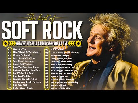 Rod Stewart, Lionel Richie, Michael Bolton,  Foreigner, Billy Joel | Soft Rock Ballads 70s 80s 90s