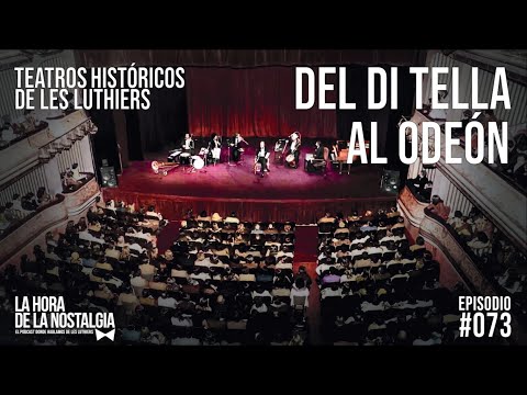 Teatros Históricos de Les Luthiers Parte I: Del Di Tella al Odeón - Episodio 073 de "LHDLN"