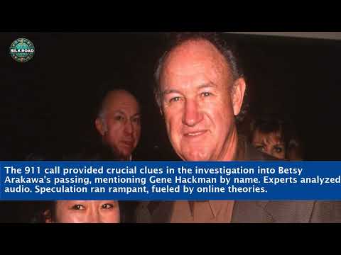 🚨 Gene Hackman & Betsy Arakawa Death Investigation – 911 Call Released! 🕵️