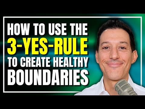 Use the “3-Yes-Rule” to Create Healthy Boundaries in Your Life