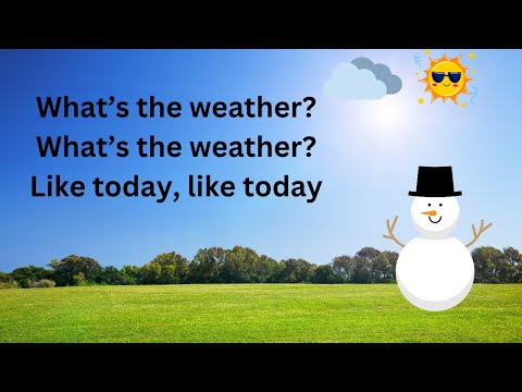 What's The Weather Like Today- THE Preschool song.