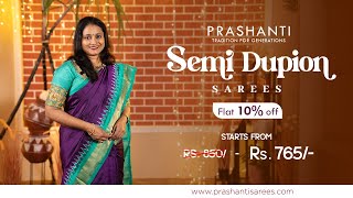 Semi Dupion Sarees | Sankranti Sale - Flat 10% OFF | Prashanti | 14 Jan 25