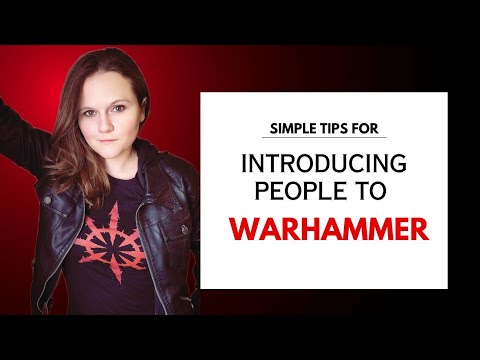 How to Introduce People to Warhammer