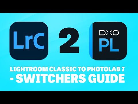 From Lightroom Classic to Photolab 7 - a Switcher’s Guide