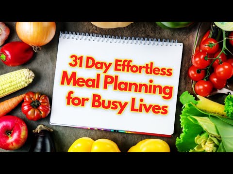 31 Day Effortless Meal Planning for Busy Lives #BudgetFriendly #MealPrep #SubscribeNow