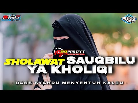 SHOLAWAT TRAP SAUQBILU YA KHOLIQI VIRAL TIKTOK FEAT DJ RIKI FAME 69 PROJECT