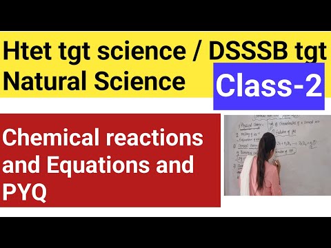 Chemical reactions and Equations ||Htet Tgt Science || Dsssb tgt natural science