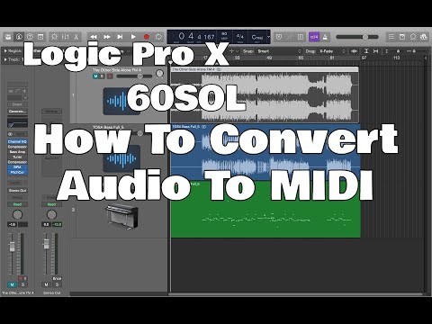 Logic Pro X - 60SOL: How To Convert Audio To MIDI