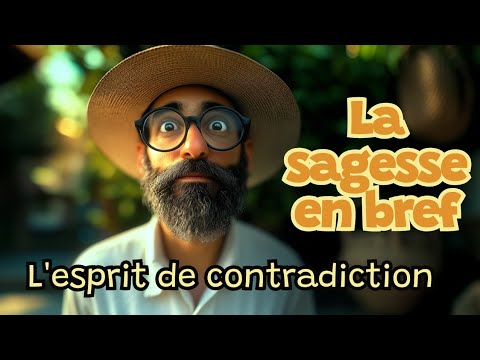 L'esprit de contradiction, en méditation + méditation