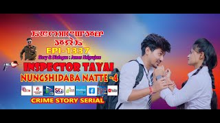 INSPECTOR TAYAI 1337- NUNGSHIDABA NATTE - 4 ||17th JANUARY 2025 ||MANIPURI STORY WARI || DIAMOND TV