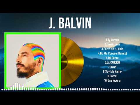 Greatest Hits of J. Balvin in 2024 Discover the Top Songs Loved by Fans