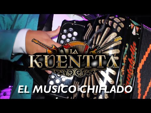 Grupo LA KUENTA el musico chiflado