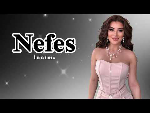 Nefes & İsmayil Fatehli - İncime 2025