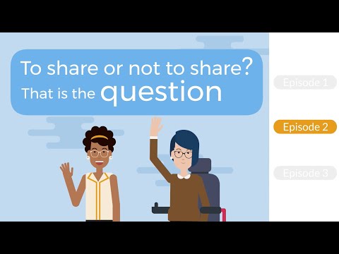 Episode 2: To share or not to share? That is the question