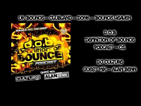 Definition Of Bounce Podcast 01 - Dj Culture & Special Guest - Alan Benn