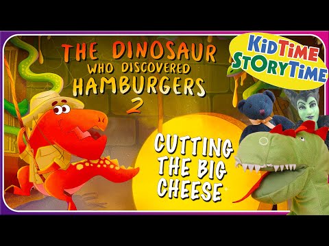 The DINOSAUR who Discovered Hamburgers 2: Cutting the BIG Cheese - dinosaur read aloud for kids