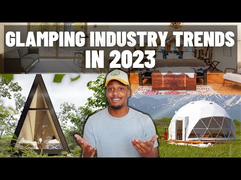 Glamping Business Predictions: How you can make money and be ahead of the trend this year