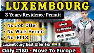 Best Offer 🇱🇺 Luxembourg Residence Permit Without Job Offer and Work Permit | Luxembourg D-VISA Fast