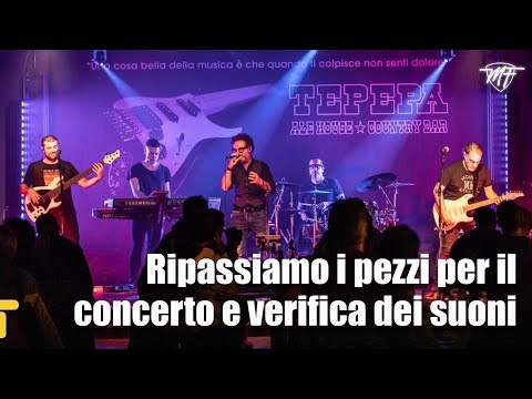 Ripassiamo i pezzi per il concerto e verifica dei suoni