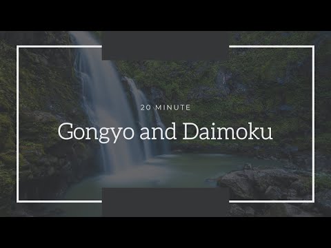 20 minute Gongyo and Daimoku