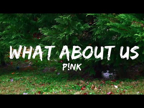 P!nk - What About Us (Lyrics)  | Music one for me