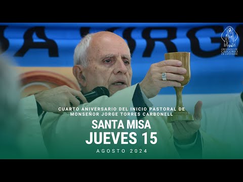 Santa Misa en vivo - Jueves 15/08 Catedral Cristo Rey