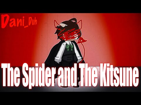 The Spider and The Kitsune | M&M dazai |🧋|