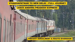 Visakhapatnam To Delhi : Full Journey : 20805 Andhra Pradesh Express : Freight Derailment Diversion