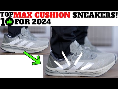 Top 10 MAX CUSHION Comfortable Sneakers for 2024!