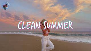 Clean Summer 2024 Songs Playlist 🌴 Summer Music 2024 Clean 🌊 Best Clean Summer Songs 2024-2025