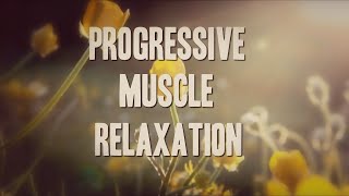 PMR (Progressive Muscle Relaxation) to Help Release Tension, Relieve Anxiety or Insomnia