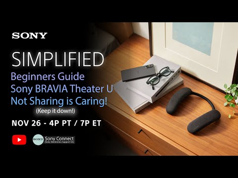 Sony LIVE | Simplified: Beginner's Guide - Sony Bravia Theater U - Not Sharing is Caring!