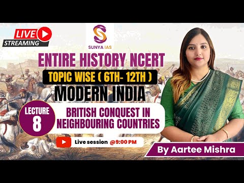 L8 | British Conquest in Neighbouring Countries | Modern History | 6th-12th  | NCERTs by Sunya IAS