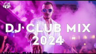 DJ DISCO REMIX 2024 - Mashups & Remixes of Popular Songs 2024 - DJ Club Music Songs Remix Mix 2024