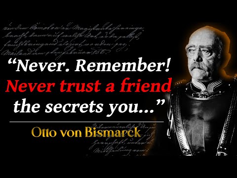 Otto Von Bismarck - Wise Quotes, Thoughts And Aphorisms