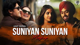 Suniyan Suniyan Mashup 2024 | Amit Vedwal | Suniyan Suniyan X Apa Fer Milaange X Le Aaunga