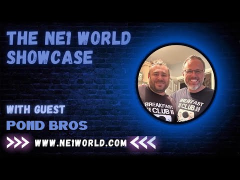 NE1 World Showcase SPECIAL Ep 23 w/Pond Bros