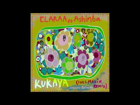 CLARAA feat. Ashimba - Kukaya (Masšh Remix)