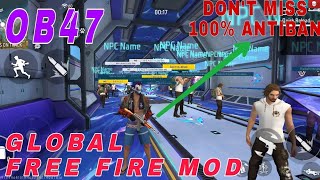 OB47 GLOBAL FREE FIRE MOD APK "HEADSHOT TO LOCATION HACK 100%ANTIBAN 🙏🙏